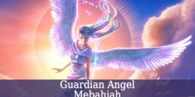 Guardian Angel Mebahiah