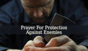 Prayer For Protection Against Enemies
