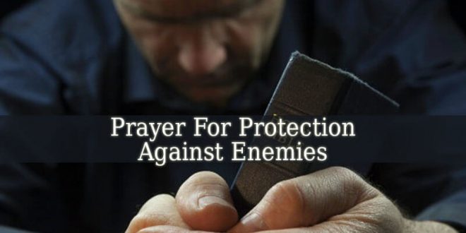 Prayer For Protection Against Enemies