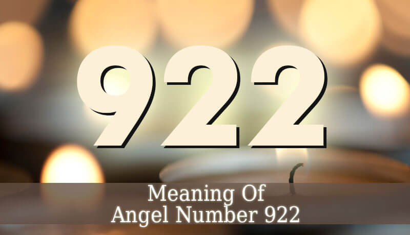 922 Angel Number - Angelic Message - Angel Number 922.